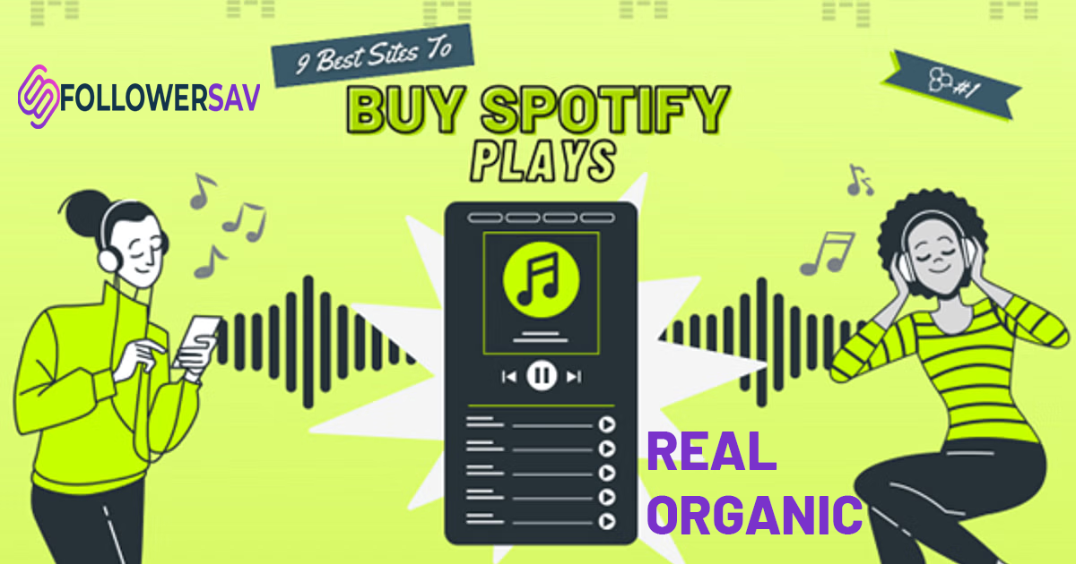 Best Site to Buy Spotify Plays 2024: Real Streams & Organic listeners